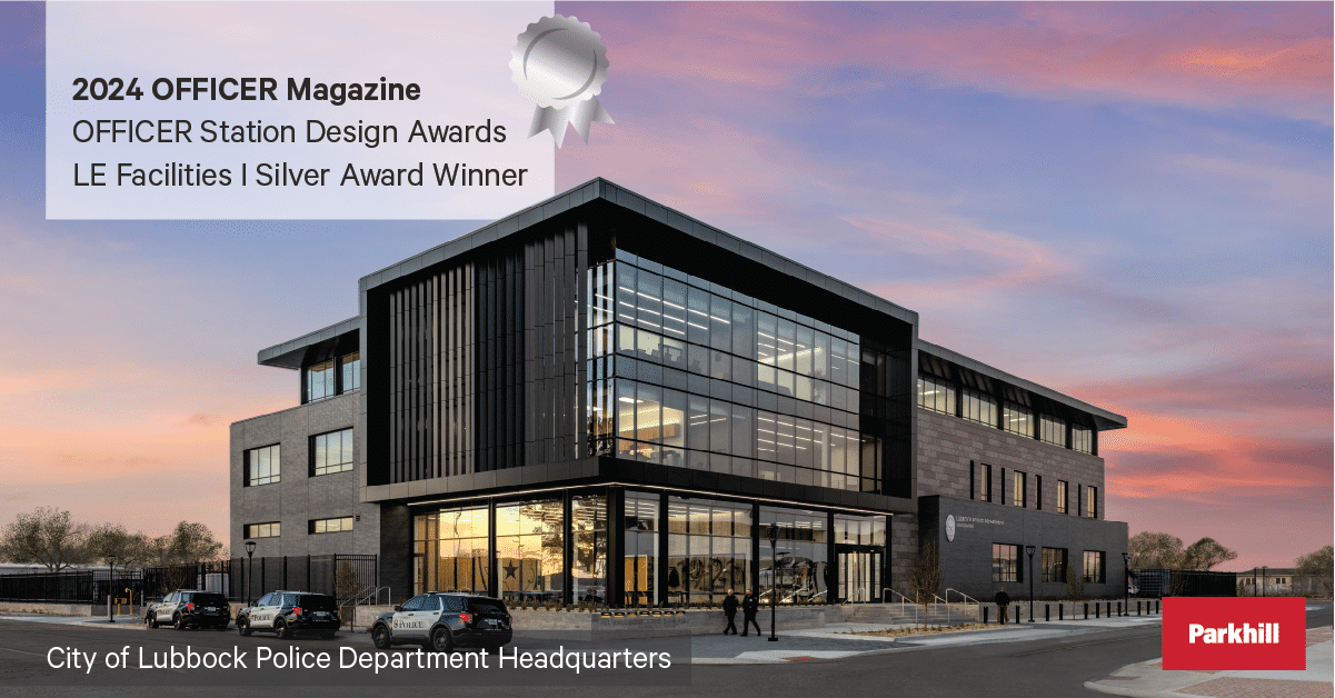 Lubbock Police Department Headquarters wins Officer Magazine Silver Award for LE Facilities category